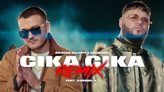 Ardian Bujupi X Farruko Ft. Xhensila - Cika Cika | Remix