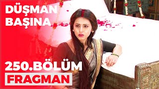 Düşman Başına 250. Bölüm Fragmanı - 2 Mayıs Salı