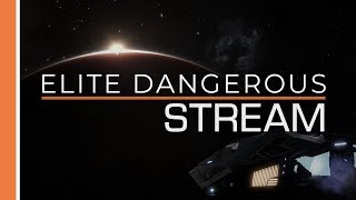 Elite Dangerous Live Stream 9/22/18 // First Trip to Dav's Hope