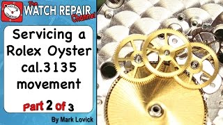Entretien De La Rolex 3135. Partie 2. Tutoriels De Réparation De Montres.