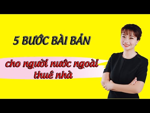 5 Bước bài bản cho người nước ngoài thuê nhà | Đầu tư BĐS