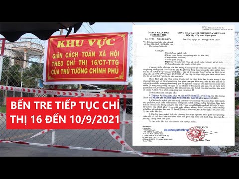 Tỉnh Bến Tre tiếp tục thực hiện giãn cách xã hội theo Chỉ thị số 16 đến ngày 10/9/2021