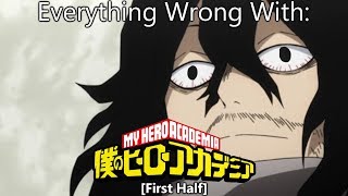Everything Wrong With: Boku No Hero Academia (First Half)