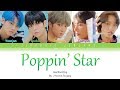 TXT Poppin’ Star Lyrics (투모로우바이투게더) - Poppin’ Star (Color Coded Lyrics/Han/Rom/Eng)