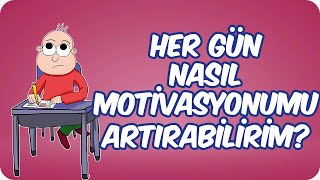 Her Gün Ders Çalışma Motivasyonumu Nasıl Artırabilirim?