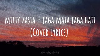 Mitty Zasia - Jaga Mata Jaga Hati (Cover Lyrics)