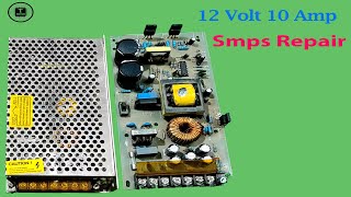 12 Volt 10 Amp. Smps Repair How To Smps Repair Cctv Camera Power Supply