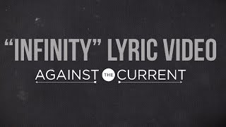 Watch Against The Current Infinity video