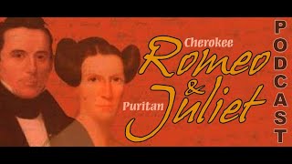 Oklahoma Gold! Ep 52: Cherokee Romeo and Puritan Juliet