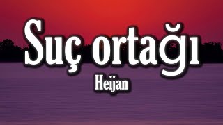 Heijan feat. Muti - Suç Ortağı - (Sözleri/Lyrics)