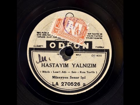 Müzeyyen Senar  - Hastayım Yalnızım - GERÇEK TAŞ PLAK KAYDI