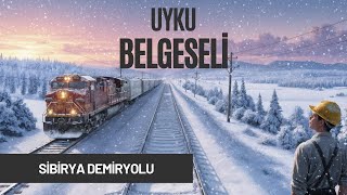 9.000 Km Mühendislik Harikası Transsibirya Demiryolu Uyku Belgeseli