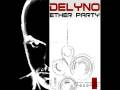 Delyno - Ether Party (Fly High)
