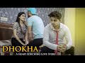 DHOKHA I A Heart  Touching Love Story | True Love | its Rustam