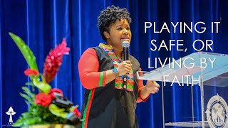 Playing It Safe, or Living by Faith | Rev. Erica Callicutt