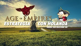 Age of Empires III Holanda y la nueva estrategia