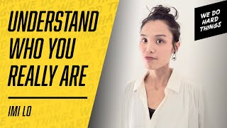 What Your Reactions Say About You | Imi Lo on We Do Hard Things