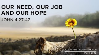Our Need, Our Job and Our Hope