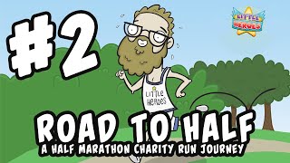 Road To Half - A Half Marathon Charity Run Journey - #2
