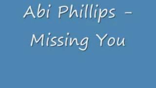 Watch Abi Phillips Missing You video