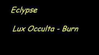 Watch Lux Occulta Burn video