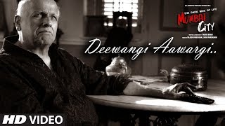 Aawargi Deewangi (Video) | THE DARK SIDE OF LIFE – MUMBAI CITY | Mohammed Irfan