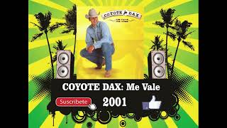 Watch Coyote Dax Me Vale video