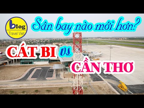 Sân bay Cần thơ và sân bay Cát Bi đi máy bay ở đâu dễ hơn
