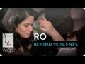 Ro -- Behind the Scenes | WIGS