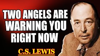 Two Angels Are Trying To Warn Youthis Is Their Final Attempt Before Its Too Late C.s. Lewis 2025