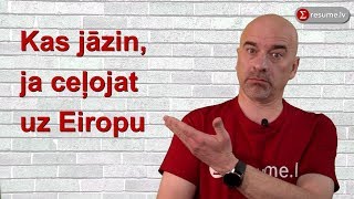 Kas jāzin, ja ceļojat uz Eiropu