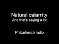 Natural calamity - And that's saying a lot