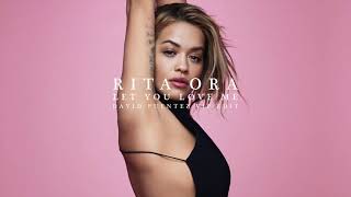 Rita Ora - Let You Love Me (David Puentez Vip Edit)