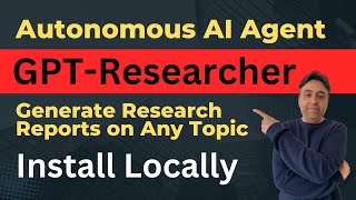 Install Gpt Researcher Locally - Autonomous Ai Agent For Online Research