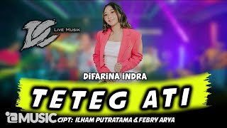 DIFARINA INDRA - TETEG ATI ( LIVE MUSIC) - DC MUSIK