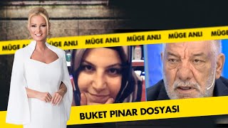 Buket Pınar Dosyası | Müge Anlı ile Tatlı Sert Arşiv