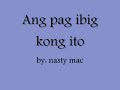 ang pag-ibig kong ito by nasty mac (with lyrics)