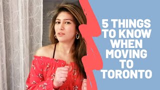 5 things to know if you are moving to Toronto- part 2/2