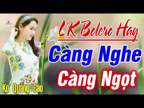 Nhạc Trữ Tình Bolero CỰC MỚI ĐÉT2020➤LK 2600 Bolero Nhạc Vàng CÀNG NGHE CÀNG NGỌT NƯC LÒNG