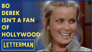 Bo Derek Doesnt Care For Hollywood Letterman