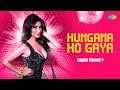 Hungama Ho Gaya | Official Video Song | Sophie Choudry