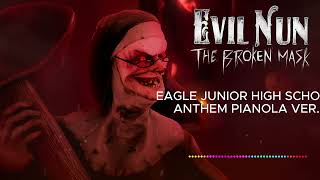 Evil Nun: The Broken Mask Eagle Junior High School Anthem Pianola Ver.