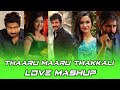 Thaarumaaru Thakkali 💞love whatsapp status 💞love mashup video 💞 in AJ MEDIA WORKS