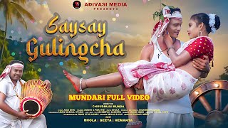 Say Say Gulingcha New Mundari Video 2025 Bhola & Geeta Adidev & Porayni Soren Song