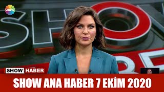 Show Ana Haber 7 Ekim 2020