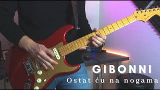 Gibonni - Ostat Ću Na Nogama Solo Cover