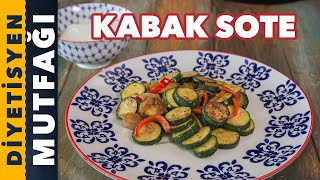 KABAK SOTE TARİFİ | Diyetisyen Mutfağı