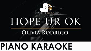 Olivia Rodrigo - hope ur ok - Piano Karaoke Instrumental Cover with Lyrics