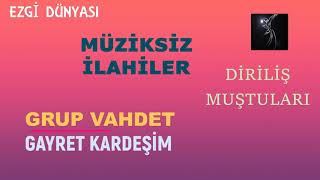 Grup Vahdet - Ret Kardeşi̇m Diriliş Muştuları