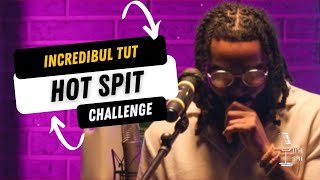 Incredibul Tut Takes On The Hot Spit Challenge Live Official Hot Spit Challenge Video